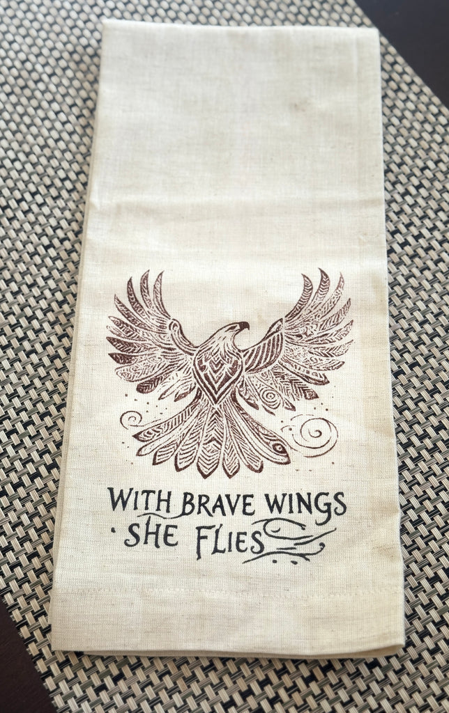 Kitchen Tea Towel -With Brave Wings She Flies Eagle- Handmade by Survivors
